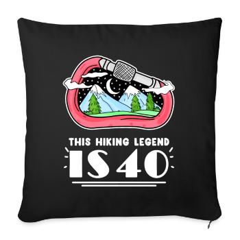 Hiking 40th birthday Hiker 40 years old - Sofa pillowcase 17,3'' x 17,3'' (45 x 45 cm) - black - Front