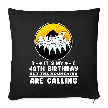 Hiking 40th birthday Hiker 40 years old - Sofa pillowcase 17,3'' x 17,3'' (45 x 45 cm) - black - Front