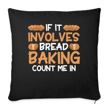 Bread Baking Gift Bakery Quote Baker - Sofa pillowcase 17,3'' x 17,3'' (45 x 45 cm) - black - Front