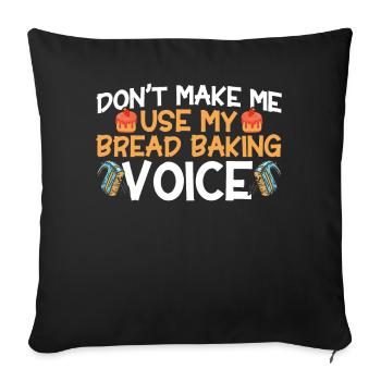 Bread Baking Gift Bakery Quote Baker - Sofa pillowcase 17,3'' x 17,3'' (45 x 45 cm) - black - Front