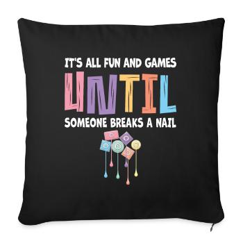 Tout juste du plaisir et des jeux pour les prothésistes ongulaires - Housse de coussin décorative 45 x 45 cm - noir - Devant