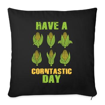 Have a corntastic day - Sofa pillowcase 17,3'' x 17,3'' (45 x 45 cm) - black - Front