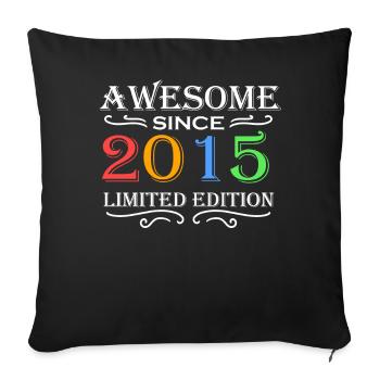 2015 - Millésime 2015 - Fantastique depuis 2015 - Housse de coussin décorative 45 x 45 cm - noir - Devant