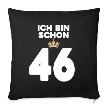 46 Geburtstag - 46 Jahre mit Krone - Sofakissenbezug 45 x 45 cm - Schwarz - Vorne