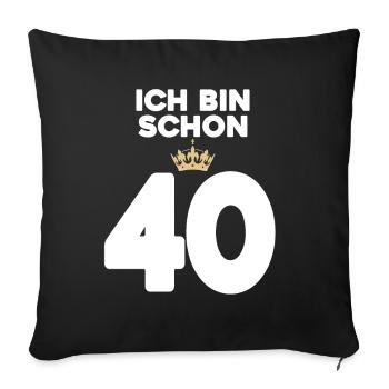 40 Geburtstag - 40 Jahre mit Krone - Sofakissenbezug 45 x 45 cm - Schwarz - Vorne