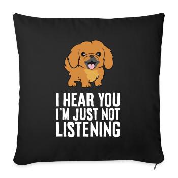 Chien pékinois Je t’entends, je n’entends tout simplement pas - Housse de coussin décorative 45 x 45 cm - noir - Devant