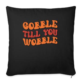 Gobble till you wobble Vintage Thanksgiving Saying - Sofa pillowcase 17,3'' x 17,3'' (45 x 45 cm) - black - Front