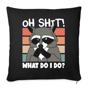 Raccoon Oh Shit Mignon Racoon Cadeau - Housse de coussin décorative 45 x 45 cm - noir - Devant