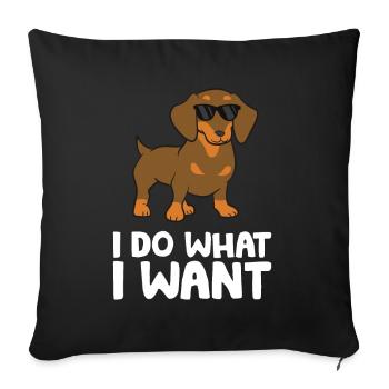 Teckel Chien Je fais ce que je veux Mignon - Housse de coussin décorative 45 x 45 cm - noir - Devant