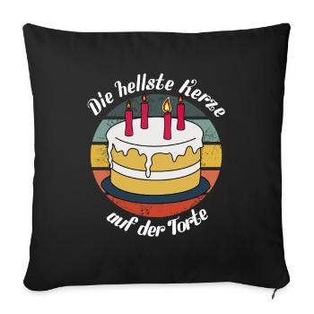 Hellste Kerze auf der Torte - weiße Schrift - Sofakissenbezug 45 x 45 cm - Schwarz - Vorne