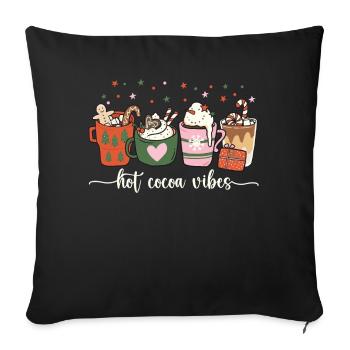 Hot Cocoa Vibes Cute Hot Chocolate Cozy Festive - Sofa pillowcase 17,3'' x 17,3'' (45 x 45 cm) - black - Front