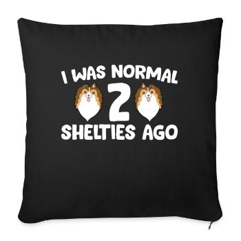 I Was Normal 2 Shelties Ago - Sofa pillowcase 17,3'' x 17,3'' (45 x 45 cm) - black - Front