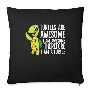Turtles Are Awesome. I'm Awesome Therefore I'm a - Sofa pillowcase 17,3'' x 17,3'' (45 x 45 cm) - black - Front