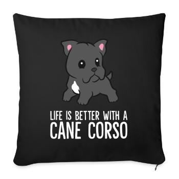 Life Is Better With A Cane Corso Dog - Sofa pillowcase 17,3'' x 17,3'' (45 x 45 cm) - black - Front