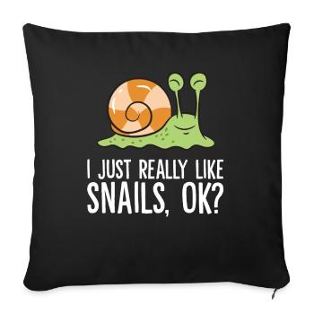 I Just Really Like Snails, Ok? Love Snails - Sofa pillowcase 17,3'' x 17,3'' (45 x 45 cm) - black - Front