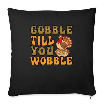 Gobble till you wobble Thanksgiving Turkey - Sofa pillowcase 17,3'' x 17,3'' (45 x 45 cm) - black - Front