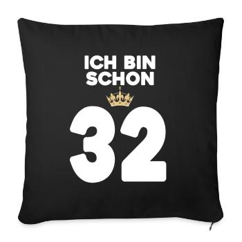 32. Geburtstag Geschenk - 32 Jahre mit Krone - Sofakissenbezug 45 x 45 cm - Schwarz - Vorne