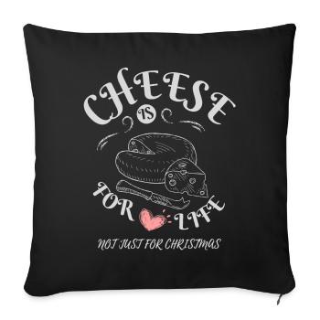 Le fromage, c’est pour la vie - Cheese Lovers Apparel - Housse de coussin décorative 45 x 45 cm - noir - Devant