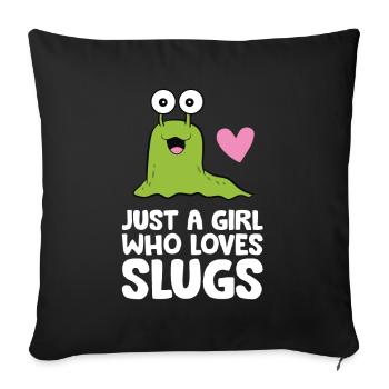 Just a Girl Who Loves Slugs - Sofa pillowcase 17,3'' x 17,3'' (45 x 45 cm) - black - Front