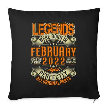 2022 February Birthday Legend - Sofa pillowcase 17,3'' x 17,3'' (45 x 45 cm) - black - Front