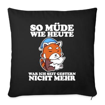Müde Spruch lustig mit Roter Panda Motiv - Sofakissenbezug 45 x 45 cm - Schwarz - Vorne