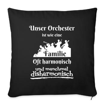 Unser Orchester ist wie eine Familie - Sofakissenbezug 45 x 45 cm - Schwarz - Vorne