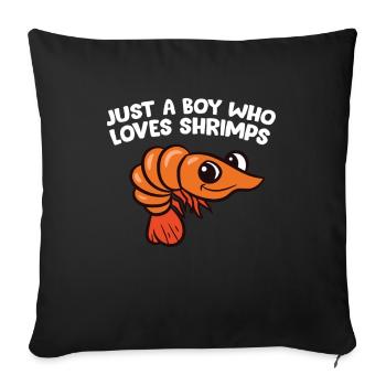 Juste un garçon qui aime les crevettes - Housse de coussin décorative 45 x 45 cm - noir - Devant