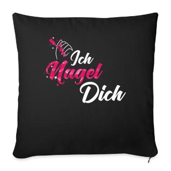 Ich Nagel Dich Nageldesignerin - Sofakissenbezug 45 x 45 cm - Schwarz - Vorne