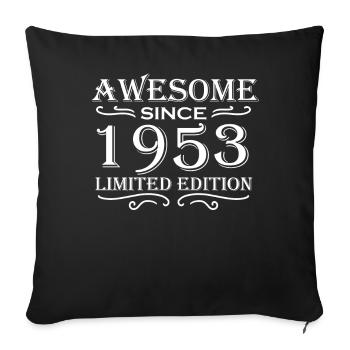1953 - Born 1953 - Fantastic since 1953 - Sofa pillowcase 17,3'' x 17,3'' (45 x 45 cm) - black - Front