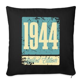 1944 Born Birthday Year of birth - Sofa pillowcase 17,3'' x 17,3'' (45 x 45 cm) - black - Front