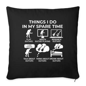 Things I Do In My Spare Time - Guitars - Sofa pillowcase 17,3'' x 17,3'' (45 x 45 cm) - black - Front