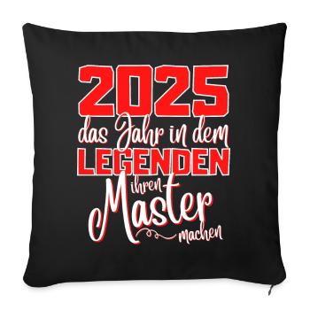 Master 2025 Abschluss Studium Spruch Legende - Sofakissenbezug 45 x 45 cm - Schwarz - Vorne