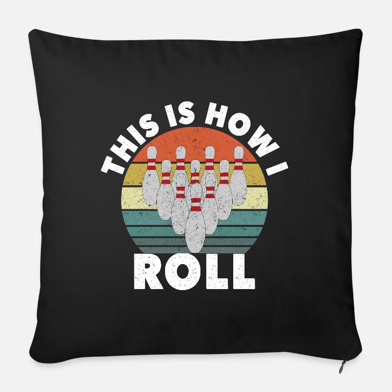 This Is How I Roll Retro Bowling Bowler - Sofa pillowcase 17,3'' x 17,3'' (45 x 45 cm) - black