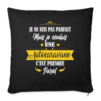 je ne suis pas parfait,je conduis une autocaravane - Housse de coussin décorative 45 x 45 cm - noir - Devant