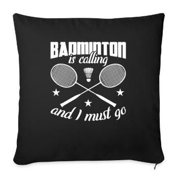 Le badminton m’appelle et je dois y aller - Housse de coussin décorative 45 x 45 cm - noir - Devant