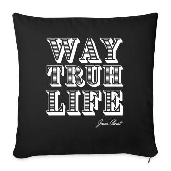 Way Truth Life Jesus Christ - Sofa pillowcase 17,3'' x 17,3'' (45 x 45 cm) - black - Front