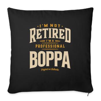 I'm Not Retired I'm a Professional Boppa Funny Dad - Sofa pillowcase 17,3'' x 17,3'' (45 x 45 cm) - black - Front