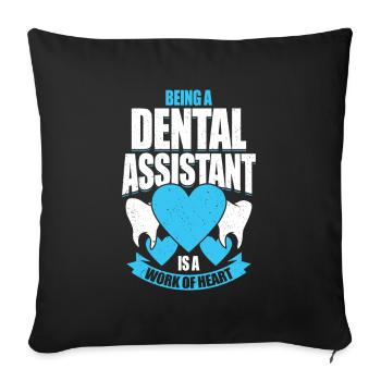Being A Dental Assistant Is A Work Of Heart - Sofa pillowcase 17,3'' x 17,3'' (45 x 45 cm) - black - Front