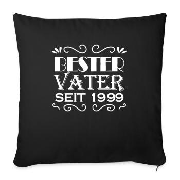 Bester Vater seit 1999 - Sofakissenbezug 45 x 45 cm - Schwarz - Vorne