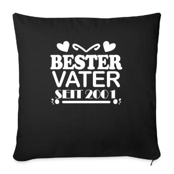 Bester Vater seit 2001 - Sofakissenbezug 45 x 45 cm - Schwarz - Vorne