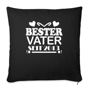 Bester Vater seit 2013 - Sofakissenbezug 45 x 45 cm - Schwarz - Vorne