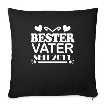 Bester Vater seit 2011 - Sofakissenbezug 45 x 45 cm - Schwarz - Vorne