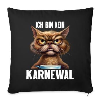 Ich Bin Kein Karnewal Anti Karneval Fasching - Sofakissenbezug 45 x 45 cm - Schwarz - Vorne