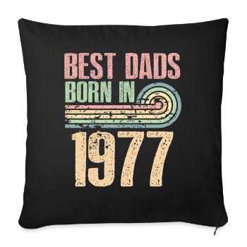 Les meilleurs pères sont nés en 1977, à l’âge de 46 ans, - Housse de coussin décorative 45 x 45 cm - noir - Devant