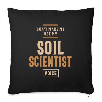 Soil Scientist - Sofa pillowcase 17,3'' x 17,3'' (45 x 45 cm) - black - Front