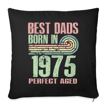 Les meilleurs pères sont nés en 1975, 48 ans, - Housse de coussin décorative 45 x 45 cm - noir - Devant