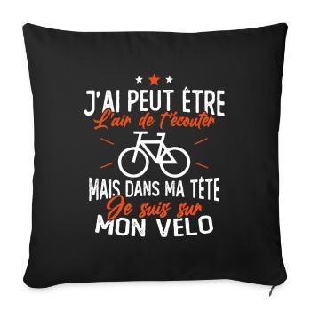 Dans Ma Tête Je suis sur Mon Vélo Humour Cyclisme - Housse de coussin décorative 45 x 45 cm - noir - Devant
