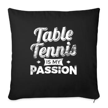 Funny table tennis player saying - Sofa pillowcase 17,3'' x 17,3'' (45 x 45 cm) - black - Front