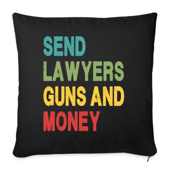 Send Lawyers Guns and Money - Sofa pillowcase 17,3'' x 17,3'' (45 x 45 cm) - black - Front