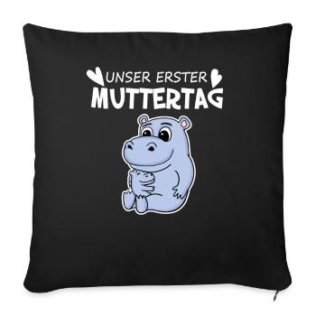 Muttertag - erster Muttertag Geschenk - Sofakissenbezug 45 x 45 cm - Schwarz - Vorne